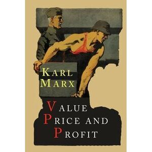 Value, Price and Profit -- Karl Marx